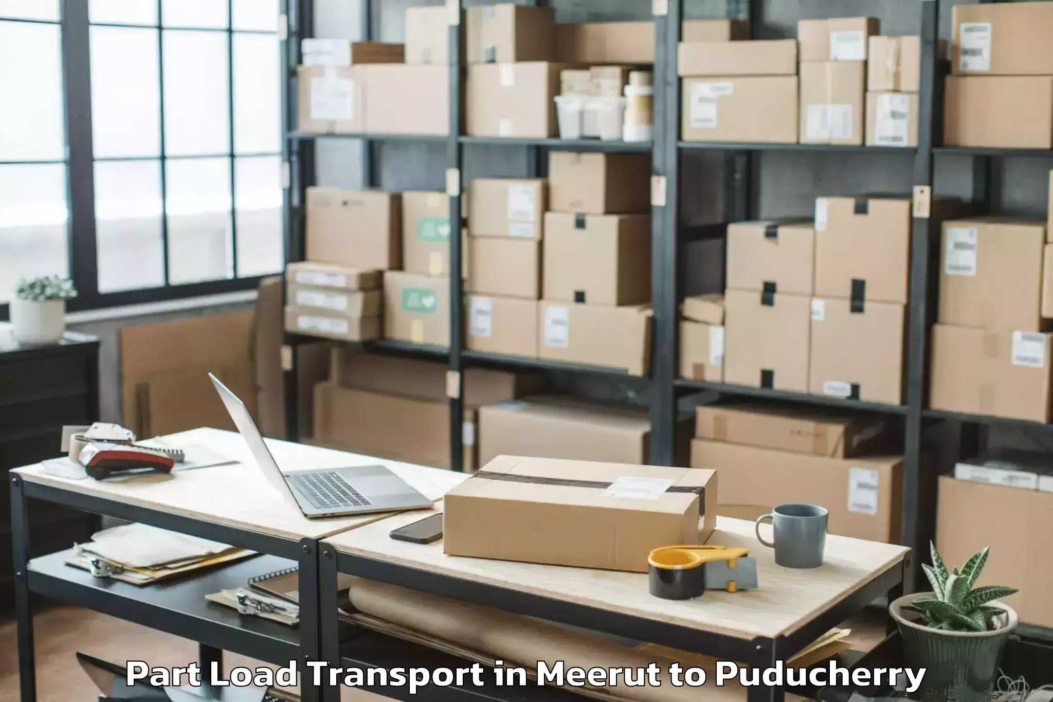 Easy Meerut to Puducherry Part Load Transport Booking